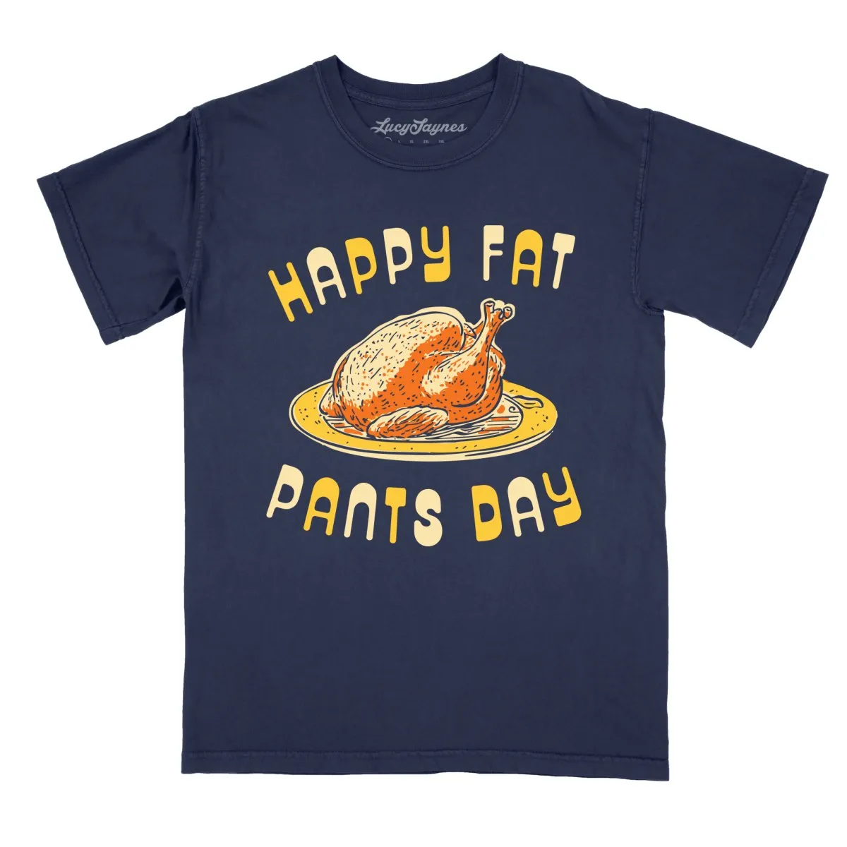 Happy Fat Pants Day Comfort Colors Tee