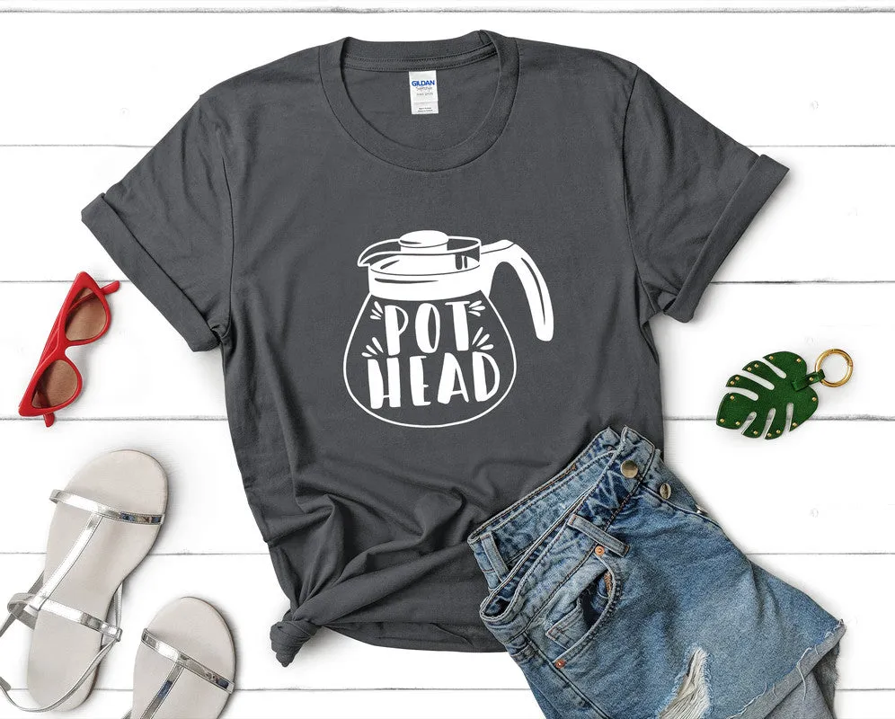 Pot Head Woman T Shirt.
