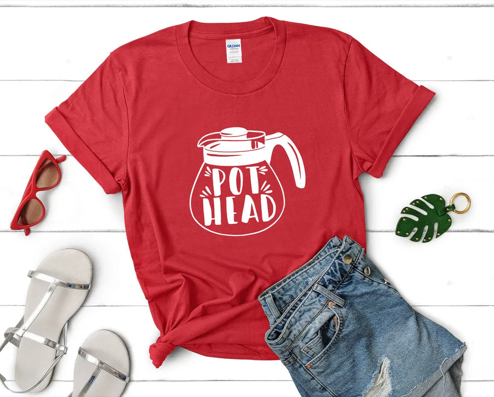 Pot Head Woman T Shirt.