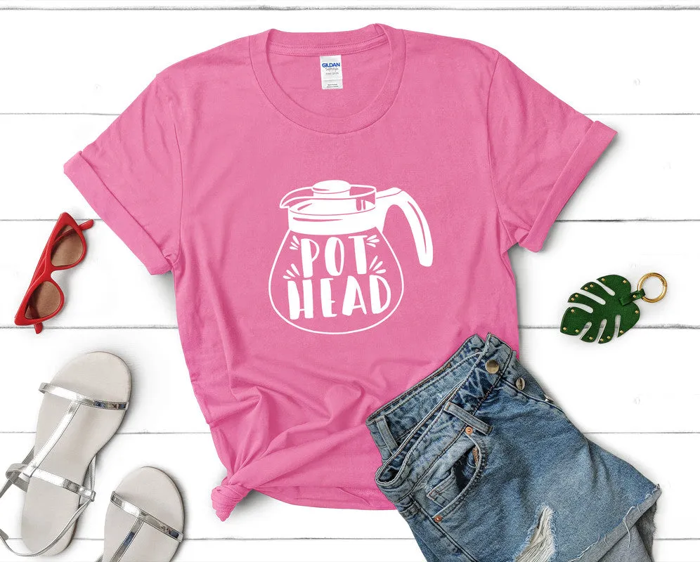 Pot Head Woman T Shirt.