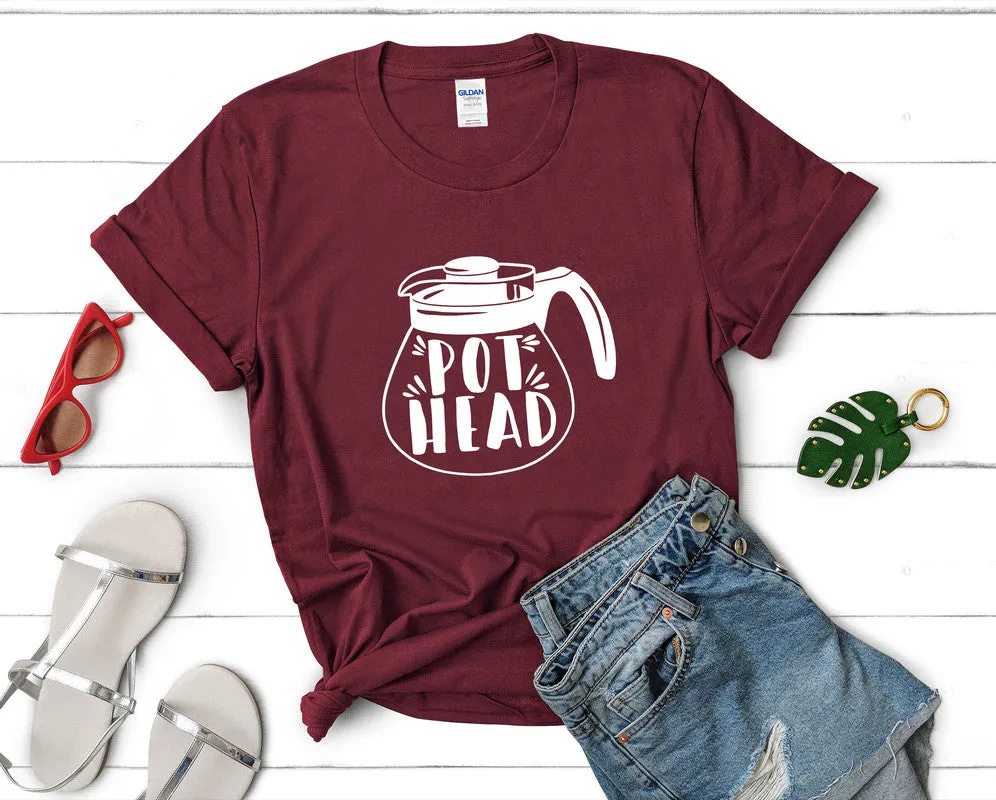 Pot Head Woman T Shirt.