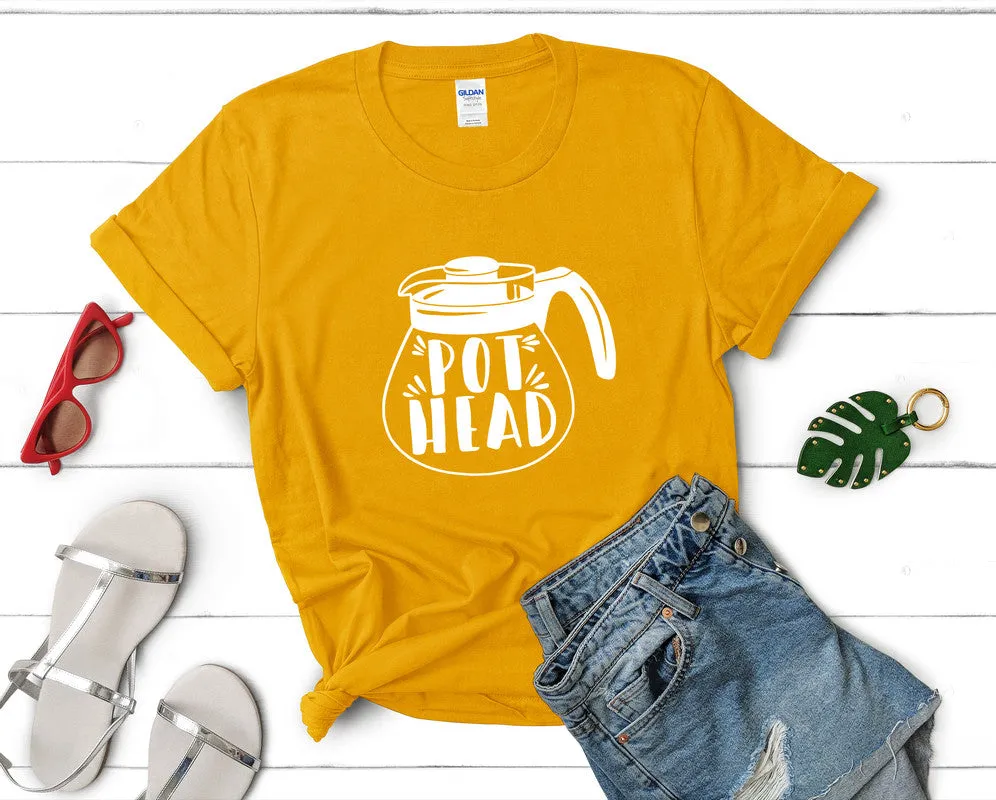 Pot Head Woman T Shirt.