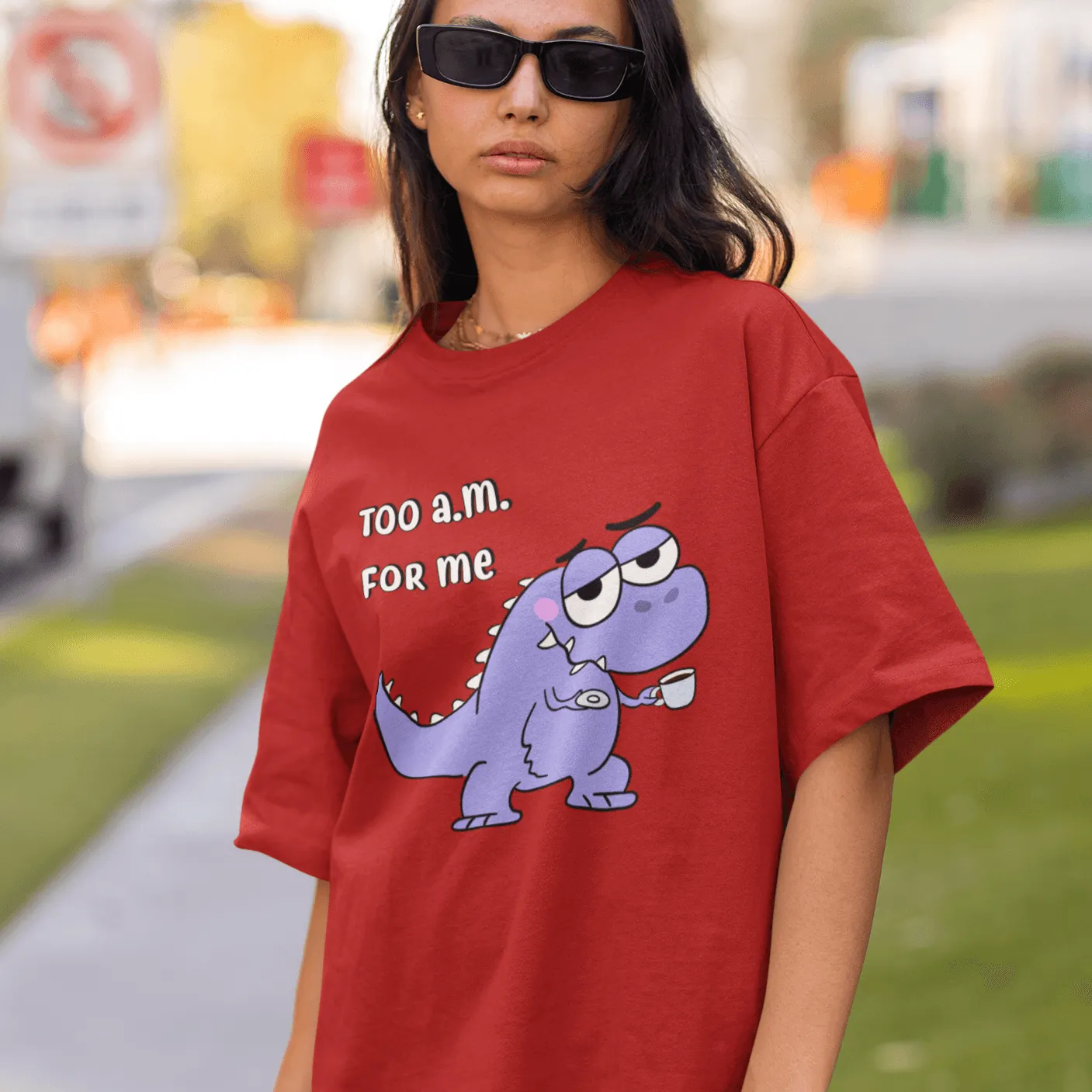 Too AM For Me T-Rex Oversized T-shirts - Unisex